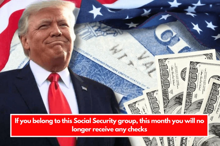 If you belong to this Social Security group, this month you will no longer receive any checks