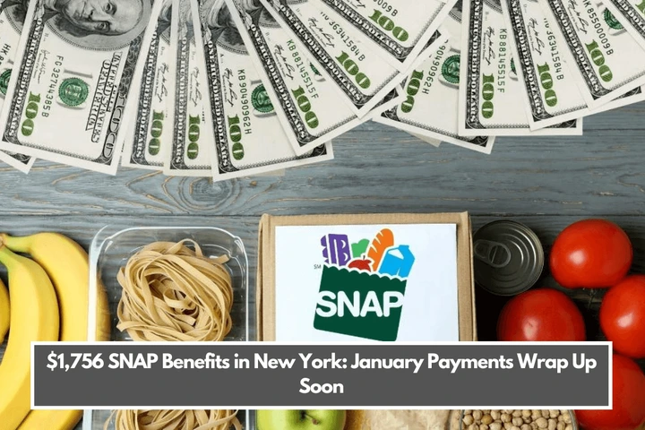 $1,756 SNAP Benefits in New York January Payments Wrap Up Soon